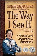 The Way I See It, Revised and Expanded 2nd Edition by Temple Grandin: NOOK Book Cover
