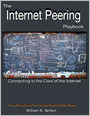 The Internet Peering Playbook: Connecting to the Core of the Internet