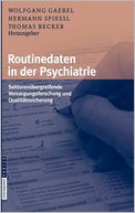 Routinedaten in der Psychiatrie: Sektorenubergreifende Versorgungsforschung und Qualitatssicherung