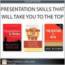 Presentations Skills That Will Take You to the Top (Collection)