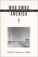 download Who Owns America? : Social Conflict over Property Rights book