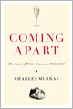 Coming Apart: The State of White America, 1960-2010