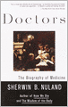 Doctors: The Biography of Medicine