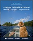 Crossing the River with Dogs: Problem Solving for College Students, 2nd Edition