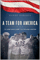 A Team for America: The Army-Navy Game That Rallied a Nation