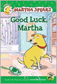 Martha Speaks: Good Luck, Martha! (Reader)