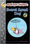 Secret Agent Dog (Martha Speaks Series)