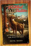 Whitetail Nation: My Season in Pursuit of the Monster Buck