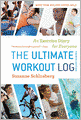 The Ultimate Workout Log: An Exercise Diary for Everyone