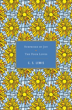 Surprised by Joy / The Four Loves