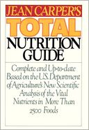 Jean Carper's Total Nutrition Guide: The Complete Official Report on Healthful Eating