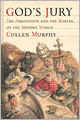 God's Jury: The Inquisition and the Making of the Modern World