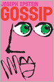 Gossip: The Untrivial Pursuit