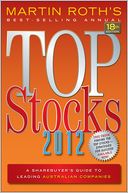 Top Stocks 2012: A Sharebuyer's Guide to Leading Australian Companies