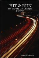 Hit & Run: The Day My Life Changed Forever