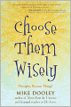 Choose Them Wisely: Thoughts Become Things!