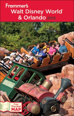 Frommer's Walt Disney World & Orlando 2012