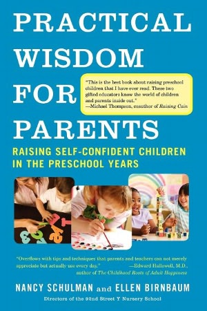 Practical Wisdom for Parents: Raising Self-Confident Children in the Preschool Years
