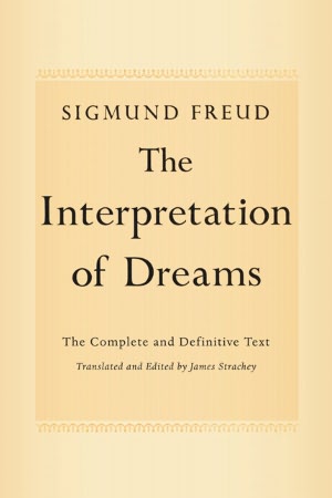 The Interpretation of Dreams: The Complete and Definitive Text