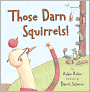 Those Darn Squirrels!