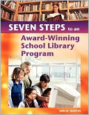 Seven Steps To An Award-Winning School Library Program