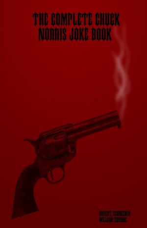 The Complete Chuck Norris Joke Book