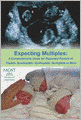 Expecting Multiples: A Comprehensive Guide For Expectant Parents Of Triplets, Quadruplets, Quintuplets, Sextuplets Or More