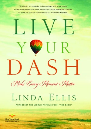 Live Your Dash: Make Every Moment Matter