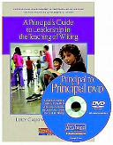 A Principal's Guide to Leadership in the Teaching of Writing: Helping Teachers with Units of Study
