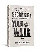 Becoming a Man of Valor