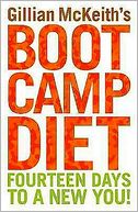 Gillian McKeith's Boot Camp Diet: Fourteen Days to a New You!