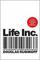 Life Inc: How the World Became a Corporation and How to Take It Back