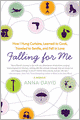 Falling for Me: How I Learned French, Hung Curtains, Traveled to Seville, and Fell in Love