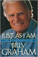 Just As I Am by Billy Graham: NOOK Book Cover