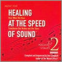 Music for Healing at the Speed of Sound, Vol. 2: Focus & Vitality