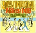 Abbey Dub: Reggae Beatles Tribute