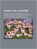 Saving for a Lifetime: Advancing Generational Prosperity: The 2002 National Summit on Retirement Savings, Final Report: February 27-March 1