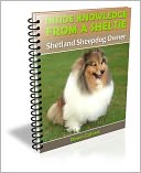 Inside Knowledge From a Sheltie: Shetland Sheepdog Owner