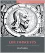 Plutarch's Lives: Life of Brutus (Illustrated)