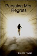 Pursuing Mrs. Regrets
