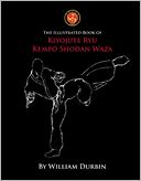 The Illustrated Book of Kiyojute Ryu Kempo Shodan Waza