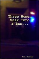 download Three Women Walk into a Bar... book