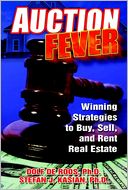 Auction Fever: Winning Strategies To Buy, Sell, And Rent Real Estate
