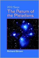 The Return of the Pleiadians: 2012 Saga