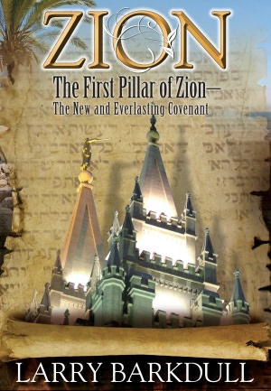 The First Pillar of Zion: The New and Everlasting Covenant