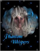 Phantom Whispers