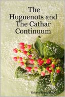 The Huguenots and the Cathar Continuum