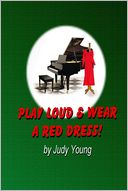 Play Loud & Wear a Red Dress!