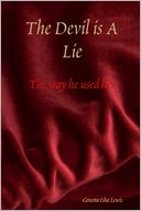 The Devil Is a Lie: The Way He Used Her