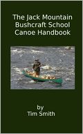 The Jack Mountain Bushcraft School Canoe Handbook